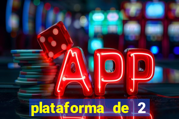 plataforma de 2 reais cassino