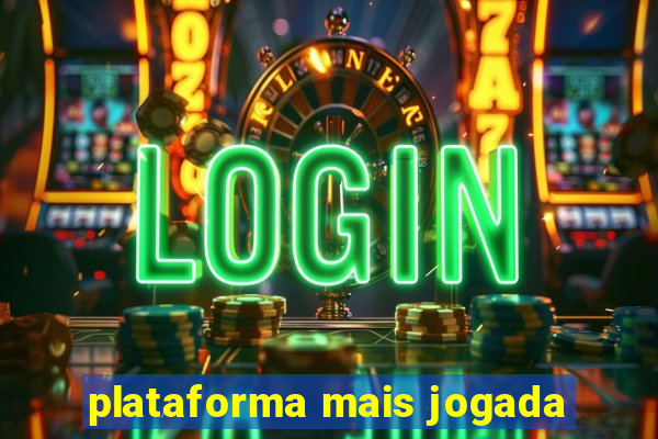 plataforma mais jogada