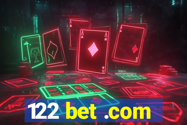 122 bet .com