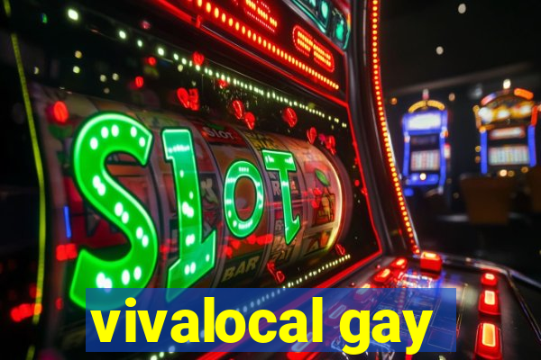 vivalocal gay