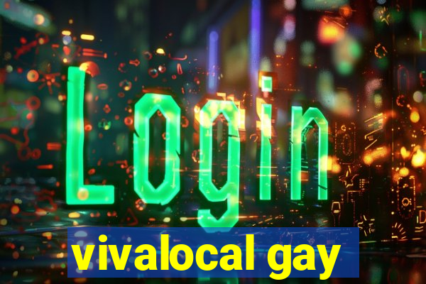 vivalocal gay