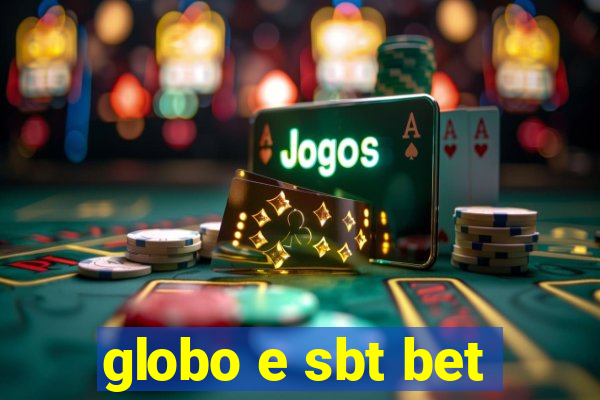 globo e sbt bet