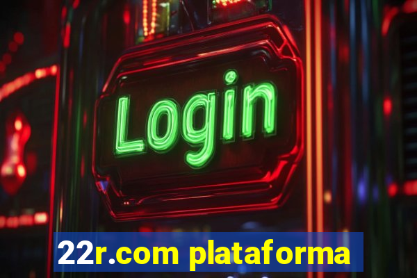 22r.com plataforma