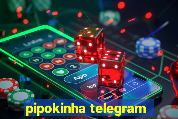 pipokinha telegram