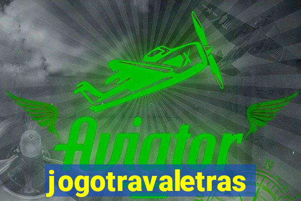 jogotravaletras