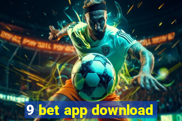 9 bet app download