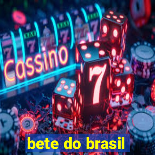 bete do brasil