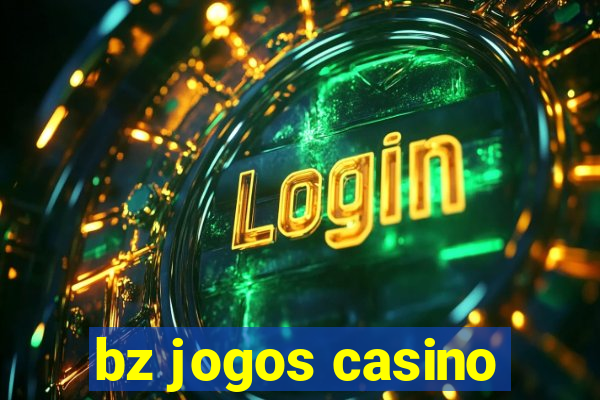 bz jogos casino