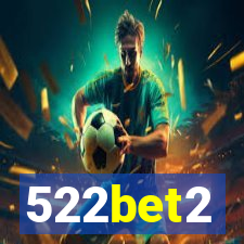 522bet2