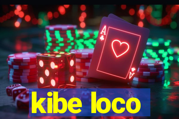 kibe loco