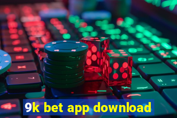 9k bet app download