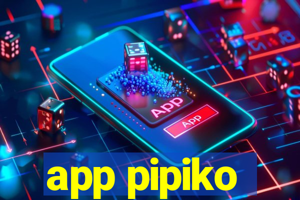 app pipiko