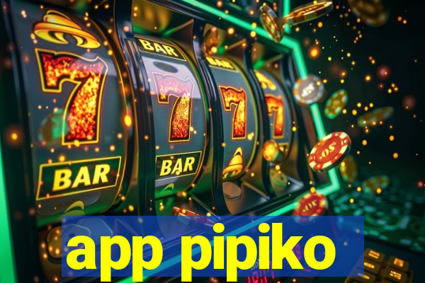 app pipiko