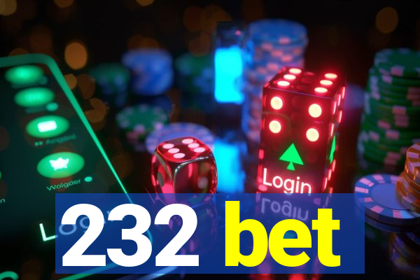 232 bet