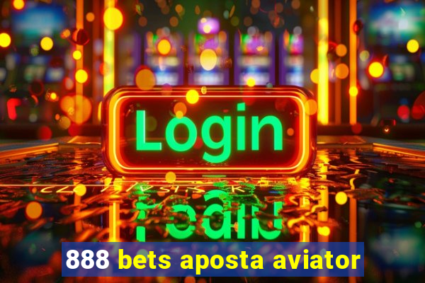 888 bets aposta aviator