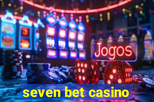 seven bet casino