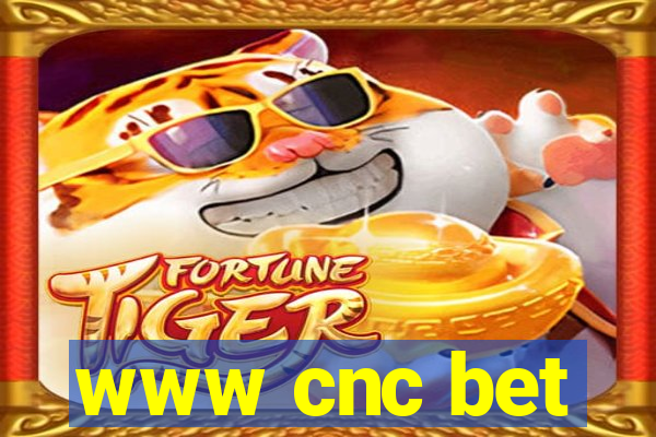 www cnc bet