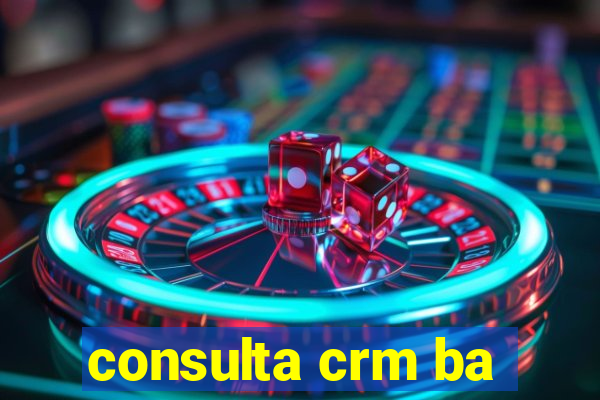 consulta crm ba