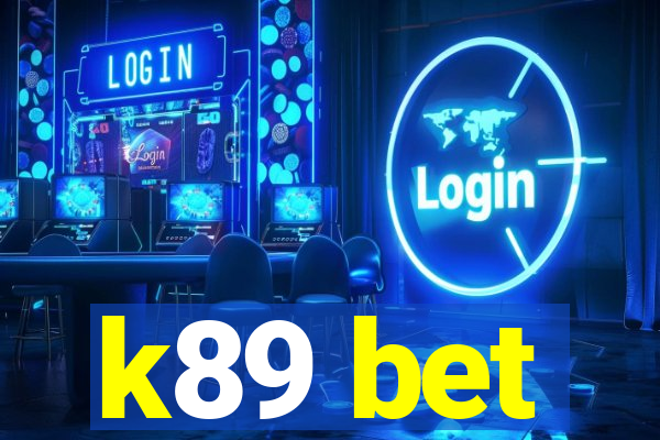 k89 bet