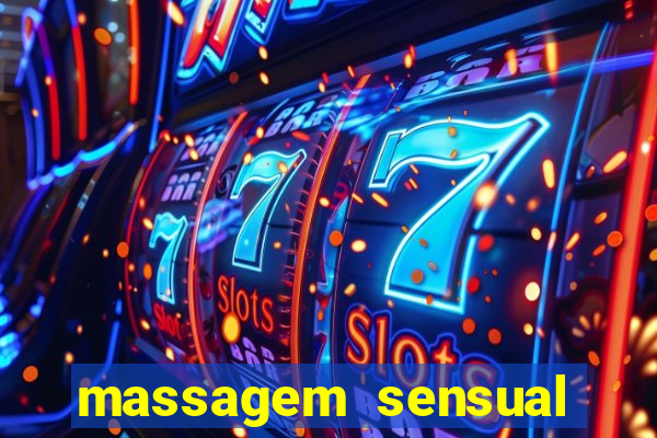 massagem sensual novo hamburgo