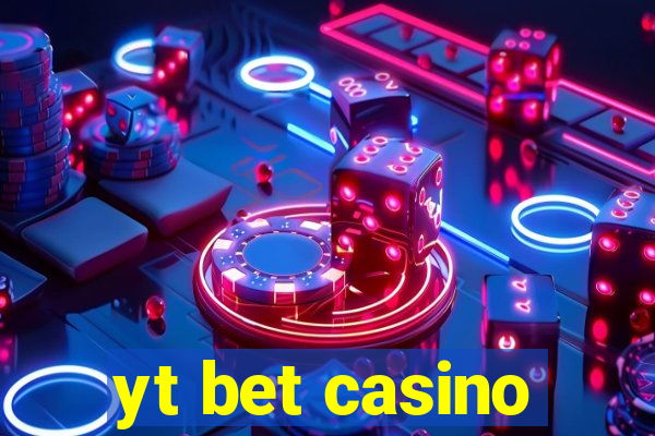 yt bet casino