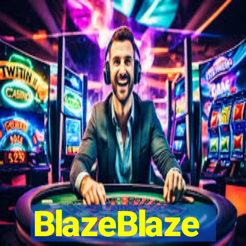 BlazeBlaze