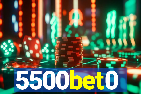 5500bet0