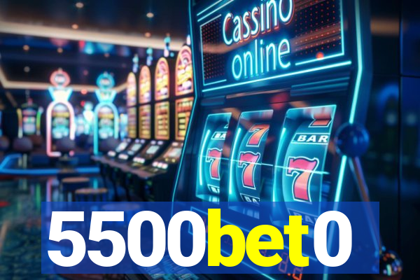 5500bet0