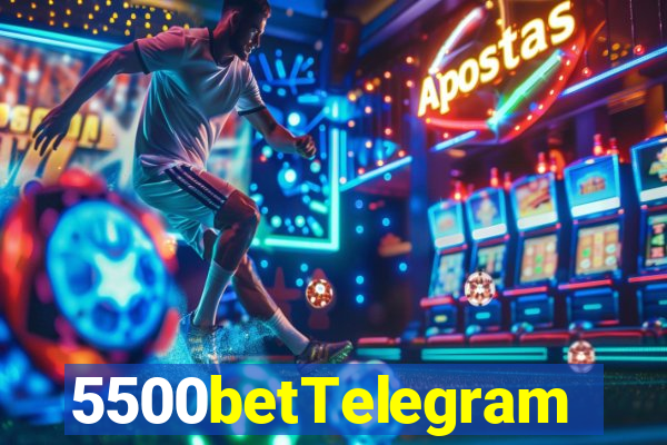 5500betTelegram