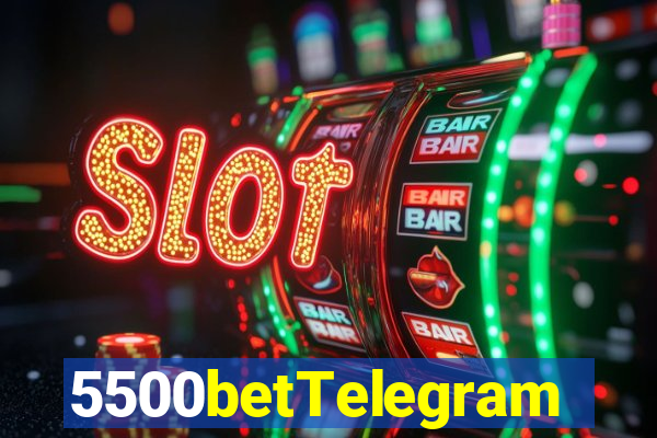 5500betTelegram