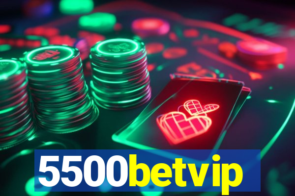 5500betvip