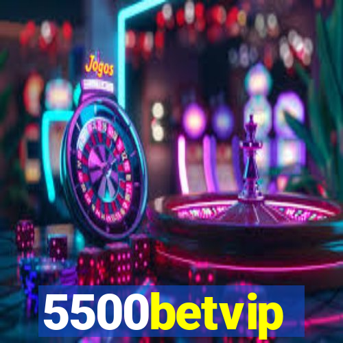 5500betvip