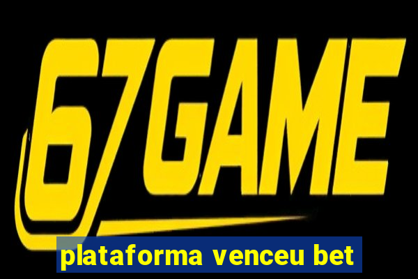 plataforma venceu bet