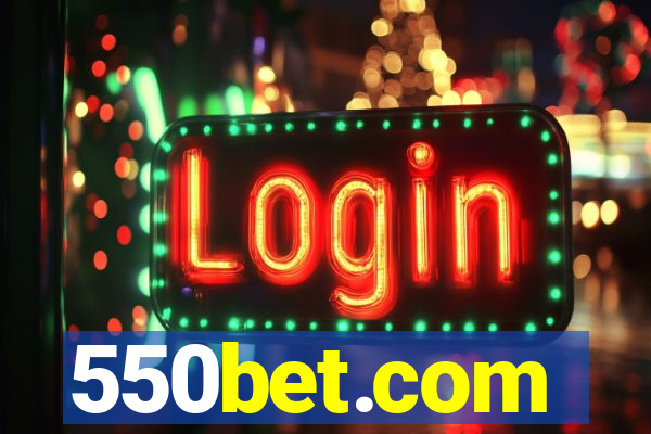 550bet.com