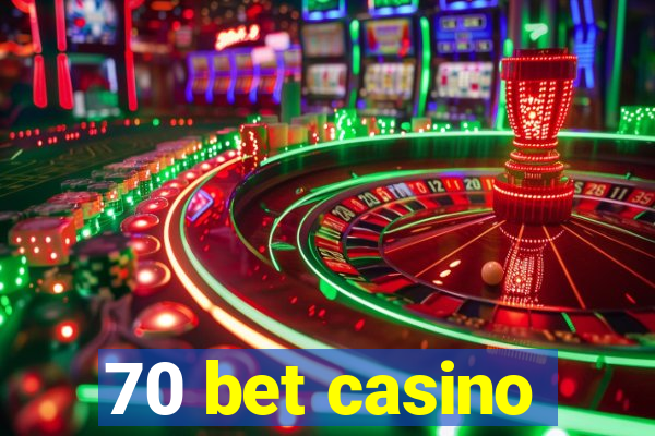 70 bet casino