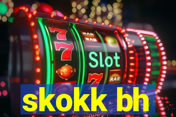 skokk bh