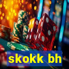 skokk bh