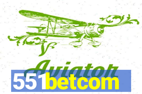 551betcom