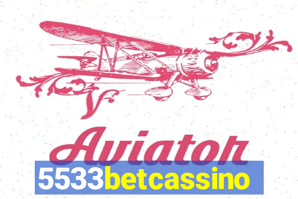 5533betcassino