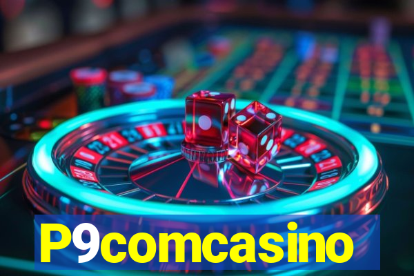 P9comcasino