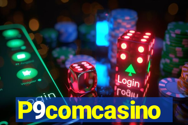 P9comcasino