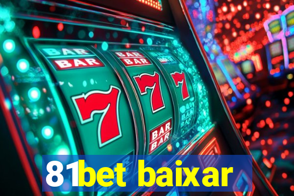 81bet baixar