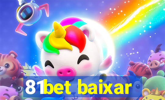 81bet baixar