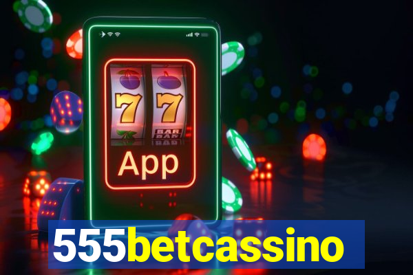 555betcassino