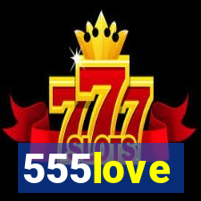 555love