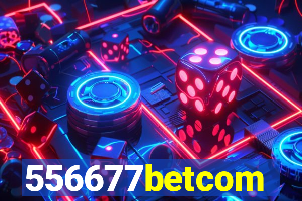 556677betcom