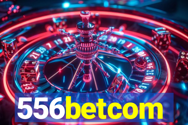 556betcom