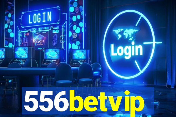 556betvip