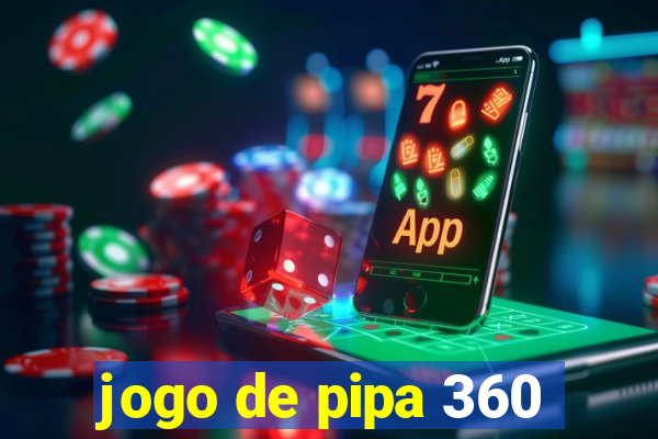 jogo de pipa 360