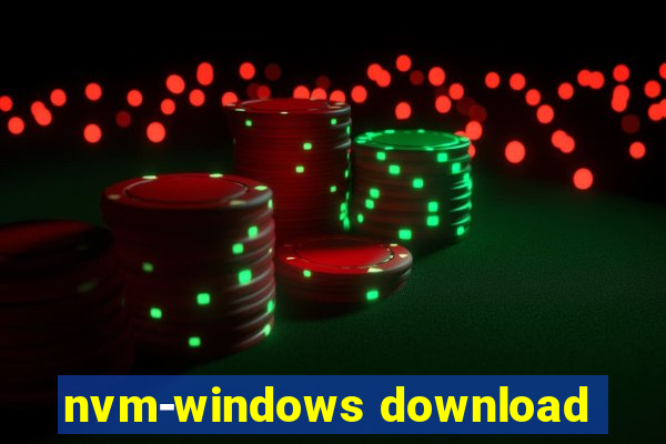 nvm-windows download